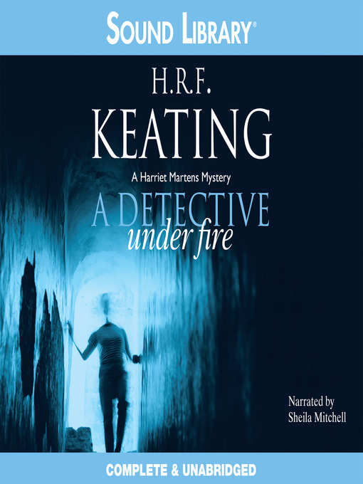Title details for A Detective Under Fire by H. R. F. Keating - Available